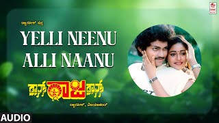 Yelli Neenu Alli Naanu Audio Song  Dance Raja Dance  Vinod Raj Divya Sangeetha  Dwarakish [upl. by Sida]