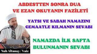 ABDEST DUA EZAN YATSI VE SABAH NAMAZI CEMAATLE NAMAZ VE İLK SAFIN SEVABI namazduacennet [upl. by Amihc]