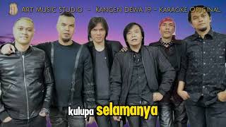 Kangen DEWA 19  Karaoke Original ArtMusicStudioDAM [upl. by Notyep]