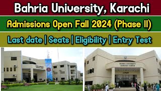 Bahria University Karachi Campus  Admissions Open Fall 2024  Last date Seats Entry Test [upl. by Irish712]