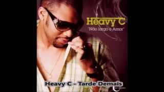 Heavy C  Tarde demais [upl. by Aletse]