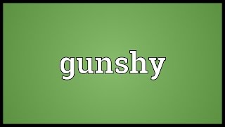 Gunshy Meaning [upl. by Avie]