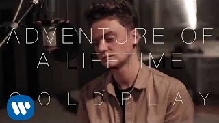 Conor Maynard Covers  Coldplay  Adventure Of A Lifetime [upl. by Colinson580]