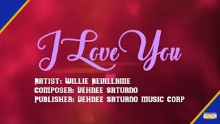 Willie Revillame  I Love You Official Lyric Video [upl. by Marelya]