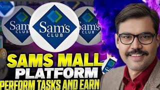 🔥SAMS MALL BEST PROFITABLE PROJECT PLAY TASK AND EARN 🔥 [upl. by Primavera]