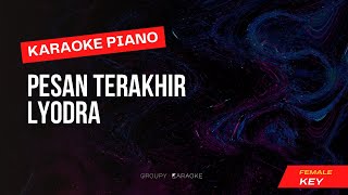 Pesan Terakhir  Lyodra  Karaoke Piano Female Key [upl. by Ireva50]