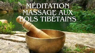 méditation massage sonore bols tibétains [upl. by Yeargain79]