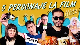 5 PERSONAJE LA FILM [upl. by Senn]