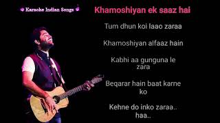 Khamoshiyan Karaoke Song With Scrolling lyrics karaokeindiansongs arijitsingh khamoshiyan [upl. by Eanyl]