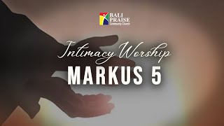 Intimacy Worship  MARKUS 5 [upl. by Barbey]