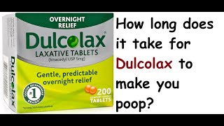 How long does it take for Dulcolax to make you poop [upl. by Dlorah]