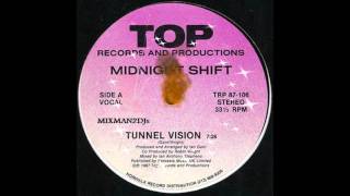 Midnight ShiftTunnel Vision Vocal [upl. by Suivatnod]