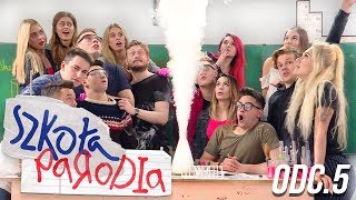 SZKOŁA PARODIA odc5 [upl. by Theodora]