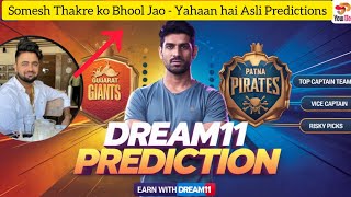 Gujarat Gaints vs Patna Pirates Dream11 PredictionsDream11 Team Patna vs Gujarat Kabaddi live [upl. by Nady]