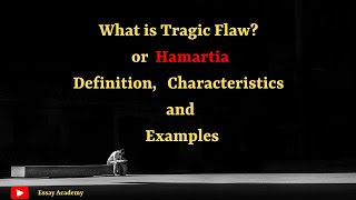 What is Tragic Flaw Hamartia understand its Definition Characteristics with Examples [upl. by Yreffoeg]