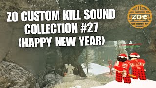 Zo  Custom Kill Sound Collection №27  Happy New Year [upl. by Rebmetpes854]