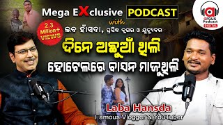 quot୪୦ ଦେଶ ବୁଲିଲିଣି କହୁଥିଲେ ସରିବନିquot  EP 59  Podcast With Famous Youtuber Laba Hansda MuTraveller [upl. by Yolanda]