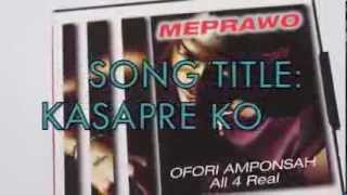 OFORI AMPONSAH KASAPRE KOOMEPRA WO album [upl. by Ricker]