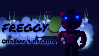 Freggy  Chapter 1 escape [upl. by Aed]