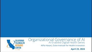 Organizational Governance of AI AIEnabled Digital Health Series [upl. by Narol725]