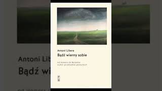 Antoni Libera Bądź wierny sobie Baudelaire Apollinaire Kawafis [upl. by Elleuqar]