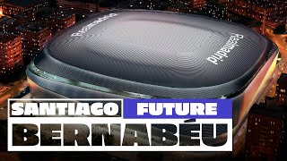 The NEW amp FUTURE Santiago Bernabéu Stadium [upl. by Avlasor]