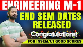 Engineering M1 End Sem Dates Released  Congratulations for InsemUT good scores [upl. by Ardnuas]