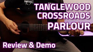 Tanglewood TWCR P Crossroads Parlour Acoustic  Review amp Demo  A great travel guitar [upl. by Zucker672]