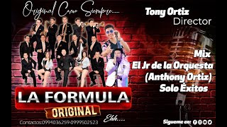 Mix El Jr de la Orquesta Anthony Ortiz  La Formula Original  Solo Éxitos [upl. by Ayikat]