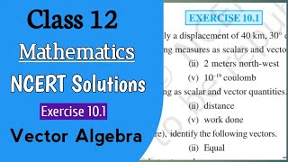 Vector Algebra Class 12 Maths  NEW NCERT Chapter 10  One Shot  CBSE  Ex 101 [upl. by Anelram177]