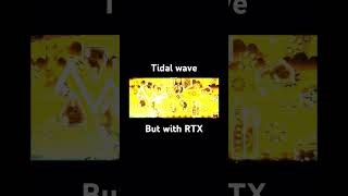 Tidal wave but with rtx tidalwave rtx geometrydash [upl. by Calhoun]