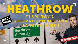 Heathrow Terminal 2 Arrivals Pickup and Parking Guide 2024 [upl. by Eartnoed417]