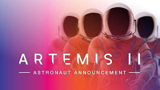 Who Will Fly Around the Moon Introducing the Artemis II Astronauts LIVE Official NASA Broadcast [upl. by Saxen]