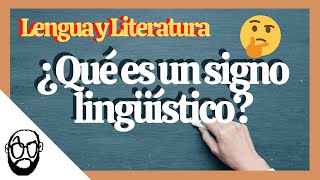 ¿QUÉ ES UN SIGNO LINGÜÍSTICO 🤔 CONCEPTOS de Lengua y Literatura [upl. by Dlanigger]