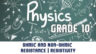 Current Electricity  Ohmic and NonOhmic resistance  Resistivity  Part 3 [upl. by Assili934]