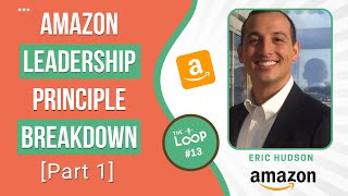 Amazon Leadership Principle Breakdown Part 1 with an exAmazon Bar Raiser [upl. by Stacia]