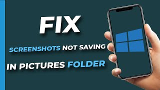 Fix Screenshots Not Saving in Pictures Folder on Windows 11  10  Screenshots Are Not Being Saved ✅ [upl. by Frazer49]