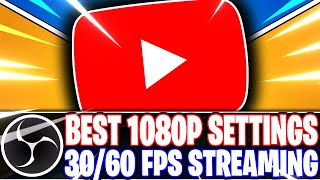 OBS Studio Best 1080p FHD YouTube Streaming Settings for 30fps amp 60fps OBS Studio Tutorial [upl. by Koch]