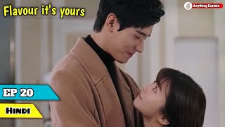 Flavour Its YoursEpisode 20Chines Drama Explained In Hindi 🧚‍♂ Hindi Dubbed Hindi Explaintions [upl. by Ycniuqal850]