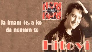 Hari Mata Hari i Dragana Mirković  Ja imam te a ko da nemam te Audio 1998 [upl. by Nediarb69]