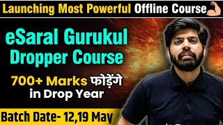 NEET 2025 Dropper  Indias Most Powerful Offline Batch 🔥 eSaral Gurukul  Score 700 in Drop Year [upl. by Neffirg207]