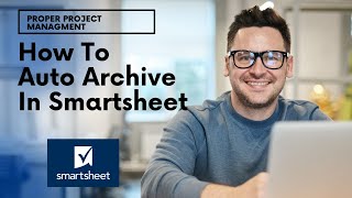 How To Auto Archive In Smartsheet [upl. by Engracia]