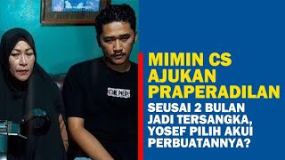 🔴MIMIN CS Ajukan Praperadilan Seusai 2 Bulan Jadi Tersangka Yosef Pilih Akui Perbuatannya [upl. by Nnalyrehc413]