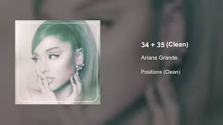 Ariana Grande  3435 Clean Version [upl. by Eceirahs]