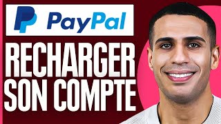 Comment Recharger Son Compte Paypal  Comment Mettre De Largent Sur Paypal [upl. by Tu]