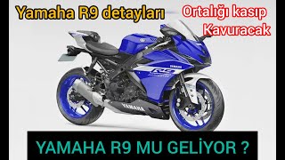 YAMAHA R9 İNCELEME  Yamaha R9 teknik özellikleri YAMAHA R9 ÇIKTI MI [upl. by Eiramanitsirhc]