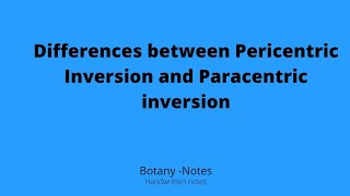 Differences between Paracentric Inversion and Paracentric inversionhandwrittennotesbotany [upl. by Ruben]