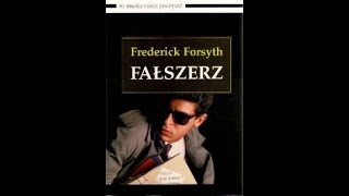 Fałszerz  Frederick Forsyth Cz1 Audiobook PL [upl. by Nicolella]