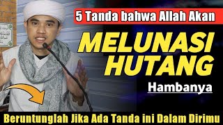 ALHAMDULILLAH HUTANGMU PASTI LUNAS  Jika Ada Pertanda Ini Allah Akan Melunaskan Hutangmu [upl. by Knepper]