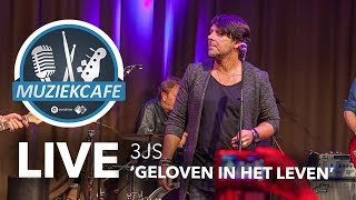 3JS  Geloven In Het Leven live bij Muziekcafé [upl. by Swihart]